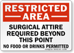 Surgical Attire Required Restricted Area Sign