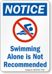 Swimming Alone Is Not Recommended Sign