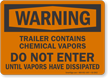 Trailer Contains Chemical Vapors OSHA Warning Sign