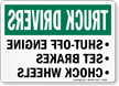 Truck Drivers Shut Off Engine Set Brakes Sign