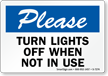 Turn Lights Off When Not In Use Sign