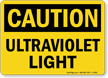 Caution Ultraviolet Light Sign