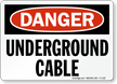 Underground Cable OSHA Danger Sign