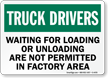 Truck Drivers Not Permitted Factory Area Sign
