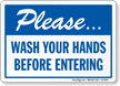 Please Wash Hands Before Entering Sign