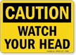 Caution Watch Your Head Sign