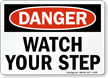 Danger Watch Your Step Sign