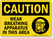 Caution Wear Breathing Apparatus Sign