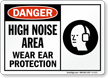 High Noise Area Wear Ear Protection Danger Sign