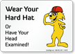 Wear Your Hard Hat Fun Safety Fox Sign