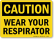 Caution Wear Your Respirator Sign