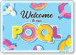 Welcome To Our Pool Sign