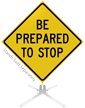 Be Prepared To Stop Roll Up Sign