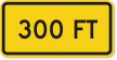 300 feet MUTCD Clearance Sign