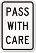 Pass With Care Preferential Lane Sign