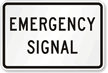 Emergency Traffic Signal Sign