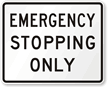 Emergency Stopping Only Road Traffic Sign