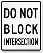 Do Not Block Intersection MUTCD Sign