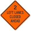 Two Left Lanes Closed Ahead Sign