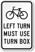 Bicycles Left Turn Must Use Turn Box