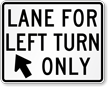 Lane for Left Turn Only