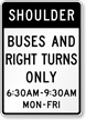 Shoulder, Buses & Right Turns Only