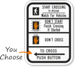 Street Crossing Instructions Traffic Signal Sign