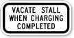 Vacate Stall When Charging Completed Sign