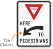 Yield Here to Pedestrians Regulatory Sign with Arrow