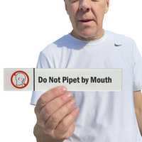 Do Not Pipet By Mouth Sign
