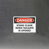 Stand Clear: Tailgate Open - OSHA Danger