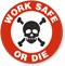 Work Safe Or Die Hard Hat Decals