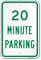 20 MINUTE PARKING Sign