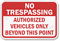 No Trespassing Authorized Vehicles Sign