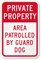 Private Property - Area Patrolled Sign