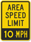 Area Speed Limit - 10 MPH Sign