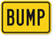 Bump Sign
