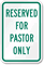 RESERVED FOR PASTOR ONLY Sign