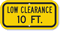 Low Clearance 10 Ft. Sign