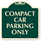 COMPACT CAR PARKING ONLY SignatureSign