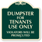 Dumpster For Tenants Use Only Violators Prosecuted SignatureSign