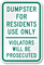 Dumpster For Residents' Use Only Violators Prosecuted Sign