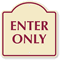 ENTER ONLY Sign