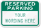 Reserved Parking [custom text] [reversed] Sign