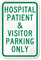 Hospital Patient & Visitor Parking Only Sign