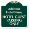 Custom Hotel Guest Parking Only Signature Sign