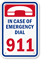 In Case Of Emergency Dial 911 Sign