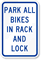 Park All Bikes In Rack And Lock Sign
