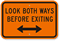 Look Both Ways Before Exiting Sign