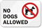 No Dogs Allowed Sign